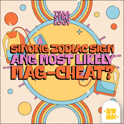 9.03 Teabag: Sinong Zodiac Sign Ang Most Likely Mag-Cheat?