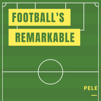 Football’s Remarkable