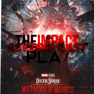 REVIEW CAST EPISODE 161: DOCTOR STRANGE IN THE MULTIVERSE OF MADNESS  episode artwork