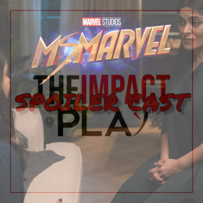 SPOILER CAST EPISODE 187: MS. MARVEL | EPISODE 3 | DESTINED episode artwork