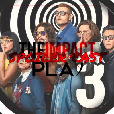 SPOILER CAST EPISODE 192: THE UMBRELLA ACADEMY | SEASON 3 WRAP-UP  episode artwork