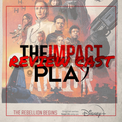 REVIEW CAST EPISODE 226: ANDOR | EPISODE 4 | THEIMPACTPLAY episode artwork