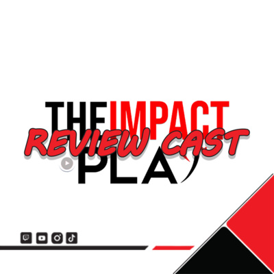REVIEW CAST | EPISODE 246: THE WATCHER | THEIMPACTPLAY  episode artwork