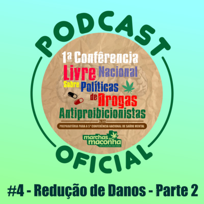 Podcast da 1ª Conferência Livre Nacional Sobre Políticas de Drogas Antiproibicionistas