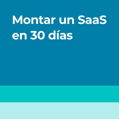 13 - Lo de montar un SaaS en 30 días