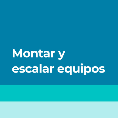 20 - Lo de montar y escalar equipos