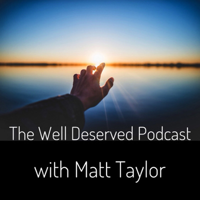 This is The Well, Deserved Podcast: Episode 1