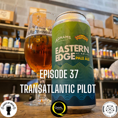 Episode 37: Transatlantic Pilot