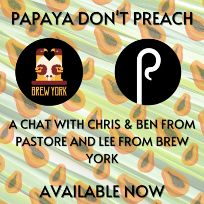 Episode 39: Papaya Don't Preach 