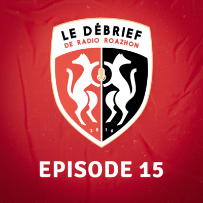 S7E15 - Débrief Auxerre/Rennes