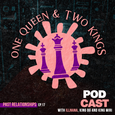 Past Relationships Ep. 17