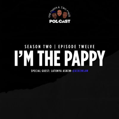 I'm The Pappy special guest LaTonya Askew S2 Ep 12