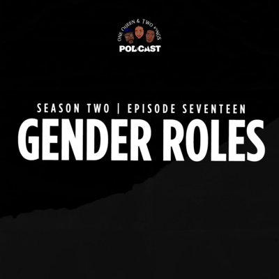 Gender Roles S2 Ep. 17