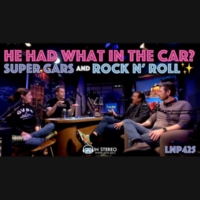 SUPERCARS and ROCK N ROLL: Paul Rivera Jr & Damiano Barbuscia LNP425 episode artwork