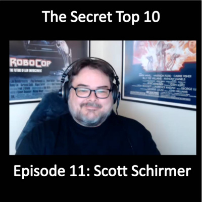 "The Secret Top 10" Episode 11: Scott Schirmer (Director/Producer)