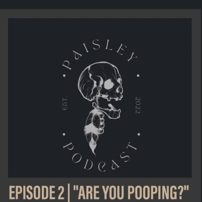 Paisley Podcast
