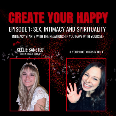 Sex, Intimacy and Spirituality (with Kellie Sanetel)