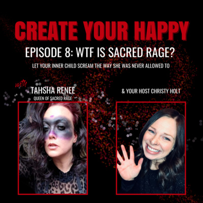 WTF is Sacred Rage? (with Tahsha Renee)