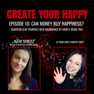 Can Money Buy Happiness? (with Katie Streitz)