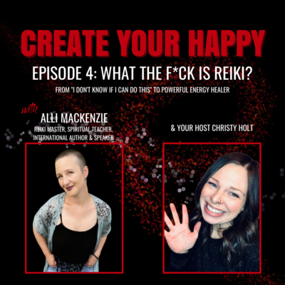 What the F*ck is Reiki? (with Alli MacKenzie)