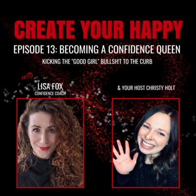Becoming a Confidence Queen (with Lisa Fox)