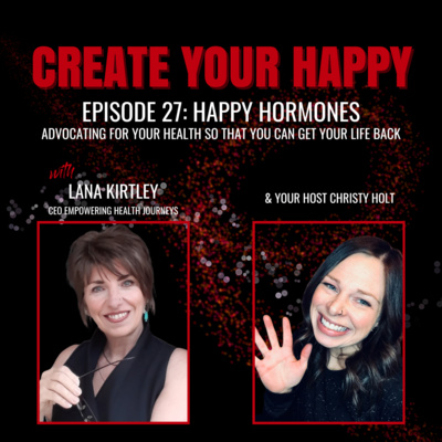 Happy Hormones (with Lana Kirtley)