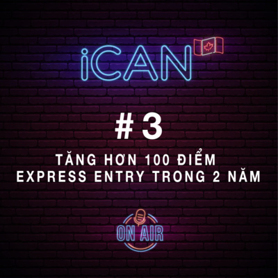 #3: Cách tăng hơn 100 điểm Express Entry chỉ sau 2 năm #3: Cách tăng hơn 100 điểm Express Entry chỉ sau 2 năm