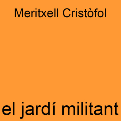 El Jardí Militant - 11 - El cobert episode artwork
