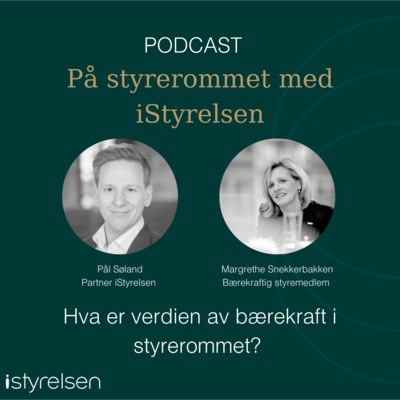 #1 Hva er verdien av bærekraft i styrerommet? med Margrethe Snekkerbakken