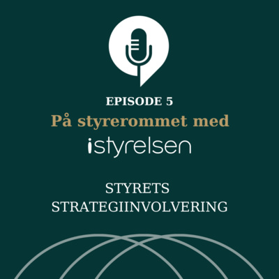 #5 Styrets strategiinvolvering med Arne Selvik