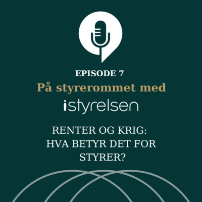 #7 Renter og Krig: Hva betyr det for styrer? Med Rami Haug Khoury