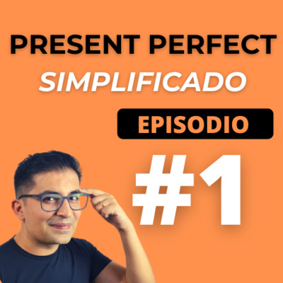 Present Perfect - O que é, e como usar?