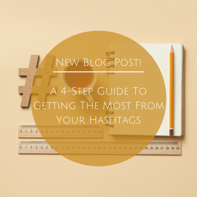 A 4-Step Guide to Getting the Most from Your Hashtags