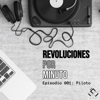 Revoluciones Por Minuto 001 - Piloto Revoluciones Por Minuto 001 - Piloto