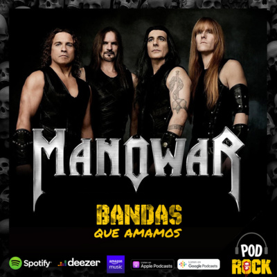 Bandas que Amamos #004 - Manowar