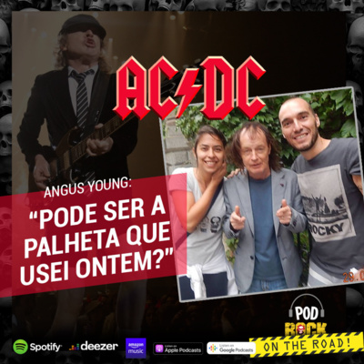 On the Road #004 - Angus Young: Pode ser a palheta que usei ontem?