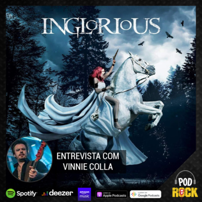 Podrock #045 - Entrevista com Vinnie Colla do Inglorious