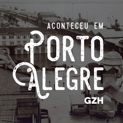 A enchente que mudou Porto Alegre