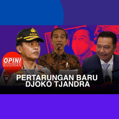 Opini Budiman 19 Babak Baru Pertarungan Djoko Tjandra Polisi Dan Otto Hasibuan Di Era Jokowi By Kompas Tv A Podcast On Anchor<script async src=
