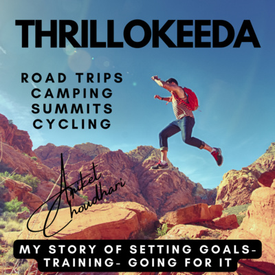 All about me & why I am coming up with this podcast- Thrillokeeda All about me & why I am coming up with this podcast- Thrillokeeda