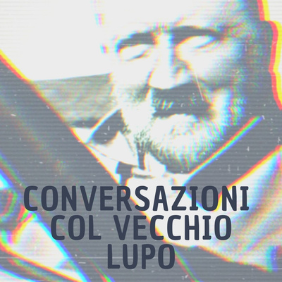 Conversazioni col vecchio lupo 