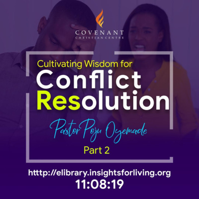 Cultivating Wisdom for Conflict Resolution-Part 2