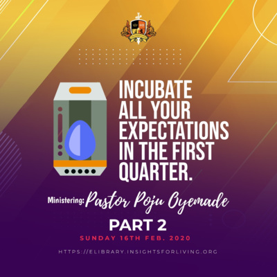 Incubate all your Expectations in the First Quarter (PT2)