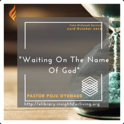 Waiting on the Name of God