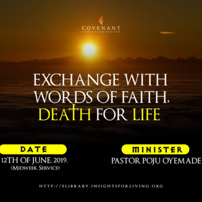 Exchange with Words Of Faith, Death For Life