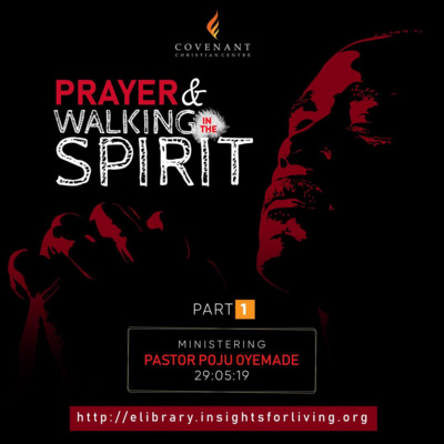 Prayer And Walking In The Spirit (pt1)