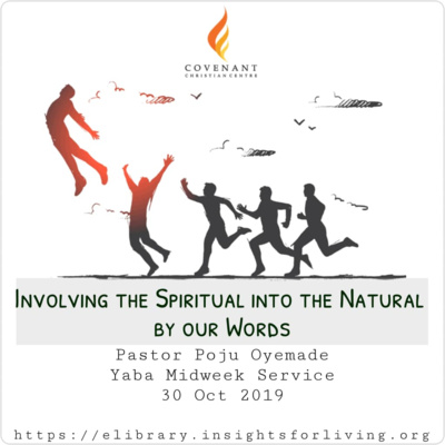 Involving The Spiritual Into The Natural By Our Words