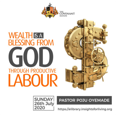 Wealth Is A Blessing From God Through Productive Labour