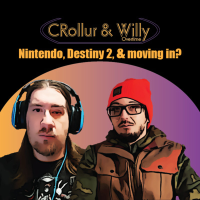 Overtime - Nintendo, Destiny 2, and moving in? episode artwork