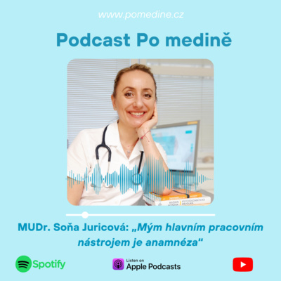 #11 PSYCHOSOMATICKÁ MEDICÍNA – MUDr. Soňa Juricová: „Mým hlavním pracovním nástrojem je anamnéza“ episode artwork